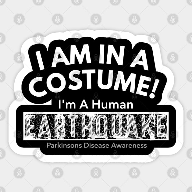 I'M A EARTHQUAKE Parkinsons Awareness Sticker by SteveW50